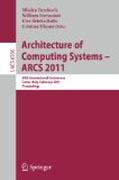 Architecture of computing systems - ARCS 2011: 24th International Conference, Lake Como, Italy, February 24-25, 2011. Proceedings
