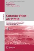 Computer vision - ACCV 2010: 10th Asian Conference on Computer Vision, Queenstown, New Zealand, November 8-12, 2010, Revised Selected Papers, part IV
