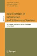 New frontiers in information and software as services: service and application design challenges in the cloud