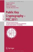 Public key cryptography -- PKC 2011: 14th International Conference on Practice and Theory in Public Key Cryptography, Taormina, Italy, March 6-9, 2011, Proceedings