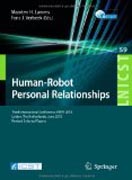 Human-robot personal relationships: Third International Conference, HRPR 2010, Leiden, The Netherlands, June 23-24, 2010, Revised Selected Papers