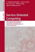 Service-oriented computing: ICSOC 2010 International Workshops PAASC, WESOA, SEE, and SC-LOG San Francisco, CA, USA, December 7-10, 2010, Revised Selected Papers