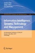 Information intelligence, systems, technology andmanagement: 5th International Conference, ICISTM 2011, Gurgaon, India, March 10-12, 2011. Proceedings