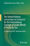 The United Nations Convention on contracts for the international carriage of goods wholly or partly: an appraisal of the 'Rotterdam Rules'