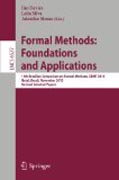 Formal methods : foundations and applications: 13th Brazilian Symposium on Formal Methods, SBMF 2010, Natal, Brazil, November 8-11, 2010, Revised Selected Papers