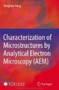 Characterization of microstructures by analyticalelectron microscopy (AEM)