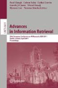 Advances in information retrieval: 33rd European Conference on IR Resarch, ECIR 2011, Dublin, Ireland, April 18-21, 2011, Proceedings