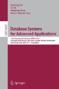 Database systems for advanced applications: 16th International Conference, DASFAA 2011 International Workshops : GDB, SIM3, Flashdb, SNSMW, DaMEN, DQIS, Hong Kong, China, April 22-25, 2011, Proceedings