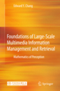 Foundations of large-scale multimedia informationmanagement and retrieval: mathematics of perception