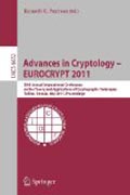 Advances in cryptology -- EUROCRYPT 2011: 30th Annual International Conference on the A and Applications of Cryptographic Techniques, Tallinn, Estonia, May 15-19, 2011, Proceedings