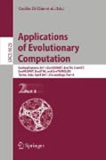 Applications of evolutionary computation: EvoApplications 2011 : EvoCOMNET, EvoFIN, EvoHOT, EvoMUSART, EvoSTIM, and EvoTRANSLOG, Torino, Italy, April 27-29, 2011, Proceedings, part II