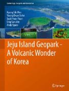Jeju island geopark: a volcanic wonder of Korea