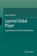 Layered global player: legal dynamics of EU external relations