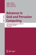 Advances in grid and pervasive computing: 6th International Conference, GPC 2011, Oulu, Finland, May 11-13, 2011. Proceedings