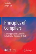 Principles of compilers: a new approach to compilers including the algebraic method