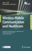 Wireless mobile communication and healthcare: Second International ICST Conference, Mobihealth 2010, Ayia Napa, Cyprus, October 18 - 20, 2010, Revised Selected Papers