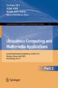 Ubiquitous computing and multimedia applications: Second International Conference, UCMA 2011, Daejeon, Korea, April 13-15, 2011. Proceedings, part II