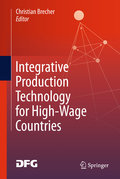 Integrative production technology for high-wage countries