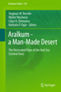 Aralkum : a man-made desert: the desiccated floor of the Aral Sea (Central Asia)