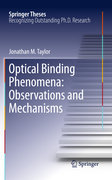 Optical binding phenomena: observations and mechanisms