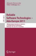 Reliable software technologies : Ada-Europe 2011: 16th Ada-Europe International Conference on Reliable Software Technologies, Edinburgh, UK, June 20-24, 2011. Proceedings