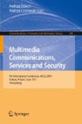Multimedia communications, services and security: 4th International Conference, MCSS 2011, Krakow, Poland, June 2-3, 2011. Proceedings