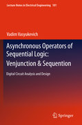 Asynchronous operators of sequential logic : venjunction & sequention: digital circuit analysis and design