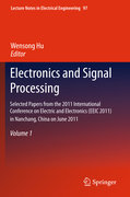 Electronics and signal processing: Selected Papers from the 2011 International Conference on Electric And Electronics (EEIC 2011) in Nanchang, China on June 20-22, 2011, volume 1