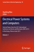 Electrical power systems and computers: Selected Papers from the 2011 International Conference on Electric and Electronics (EEIC 2011) in Nanchang, China on June 20-22, 2011 v. 3