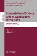 Computational science and its applications : ICCSA 2011: International Conference, Santander, Spain, June 20-23, 2011. Proceedings, part I