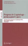 Progress in cryptology - AFRICACRYPT 2011: 4th International Conference on Cryptology in Africa, Dakar, Senegal, July 5-7, 2011, Proceedings