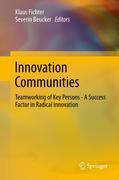 Innovation communities: teamworking of key persons as a success factor in radical innovation