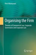 Organising the firm: theories of commercial law, corporate governance and corporate law