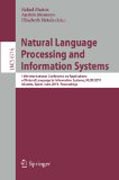 Natural language processing and information systems: 16th International Conference on Applications of Natural Language to Information Systems, NLDB 2011, Alicante, Spain, June 28-30, 2011, Proceedings