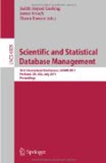 Scientific and statistical database management: 23rd International Conference, SSDBM 2011, Portland, OR, USA, July 20-22, 2011. Proceedings