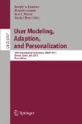 User modeling, adaptation and personalization: 19th International Conference, UMAP 2011, Girona, Spain, July 11-15, 2011