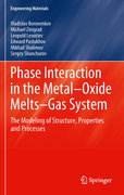 Phase interaction in the metal - oxides melts - gas -system: the modeling of structure, properties and processes
