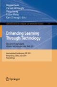 Enhancing learning through technology: International Conference, ICT 2011, Hong Kong, July 11-13, 2011. Proceedings
