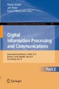 Digital information processing and communications, part II: International Conference, ICDIPC 2011, Ostrava, Czech Republic, July 7-9, 2011, Proceedings, part II