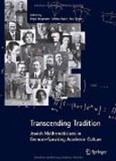 Transcending tradition: Jewish mathematicians in German speaking academic culture