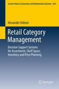 Retail category management: decision support systems for assortment, shelf space, inventory and price planning