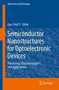 Semiconductor nanostructures for optoelectronic devices: processing, characterization and applications