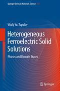 Heterogeneous ferroelectric solid solutions: phases and domain states