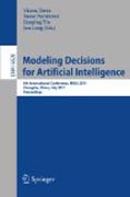 Modeling decision for artificial intelligence: 8th International Conference, MDAI 2011, Changsha, Hunan, China, July 28-30, 2011, Proceedings