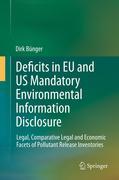 Deficits in EU and US mandatory environmental information disclosure: legal, comparative legal and economic facets of pollutant release inventories