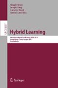 Hybrid learning: 4th International Conference, ICHL 2011, Hong Kong, China, August 10-12, 2011, Proceedings