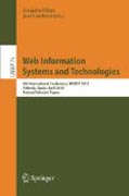 Web information systems and technologies: 6th International Conference, WEBIST 2010, Valencia, Spain, April 7-10, 2010, Revised Selected Papers