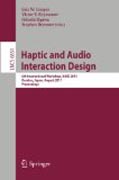 Haptic and audio interaction design: 6th International Workshop, HAID 2011, Kusatu, Japan, August 25-26, 2011. Proceedings