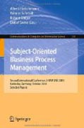 Subject-oriented business process management: Second International Conference, S-BPM ONE 2010, Karlsruhe, Germany, October 14, 2010 Selected Papers