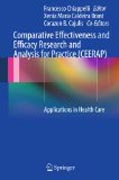 Comparative effectiveness and efficacy research and analysis for practice (CEERAP): applications in health care